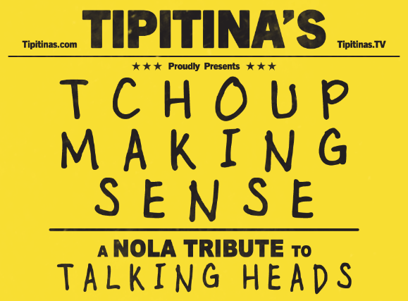 Tchoup Making Sense A NOLA Tribute to Talking Heads