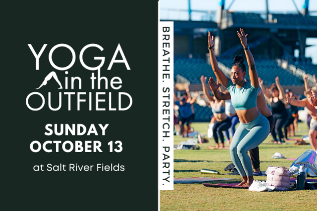 Yoga In The Outfield at Salt River Fields at Talking Stick – Scottsdale, AZ