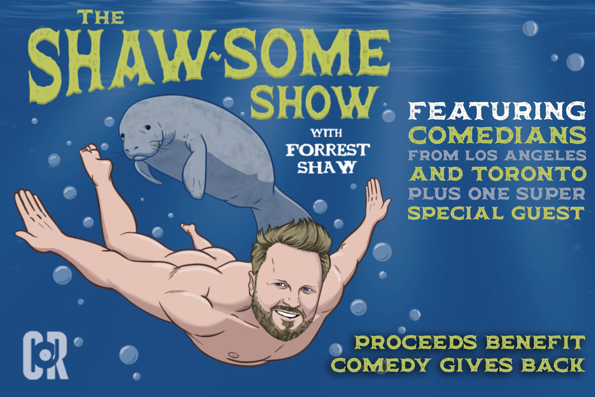 The Shaw-some Show ft. Jim Jefferies, Forrest Shaw, Jay Larson, Jenny Zigrino, Emmanuel Lomuro, James Davis and The Doohickeys!