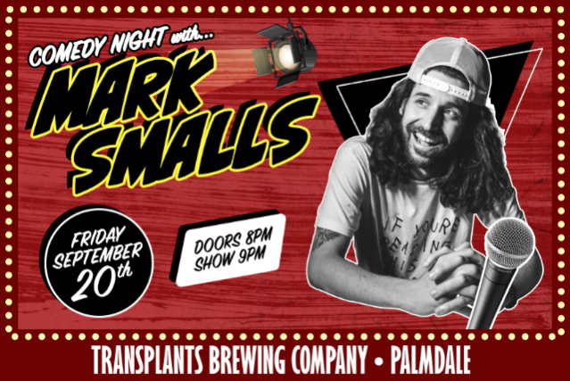 Comedy Night with Mark Smalls at Transplants Brewing Company – Palmdale, CA