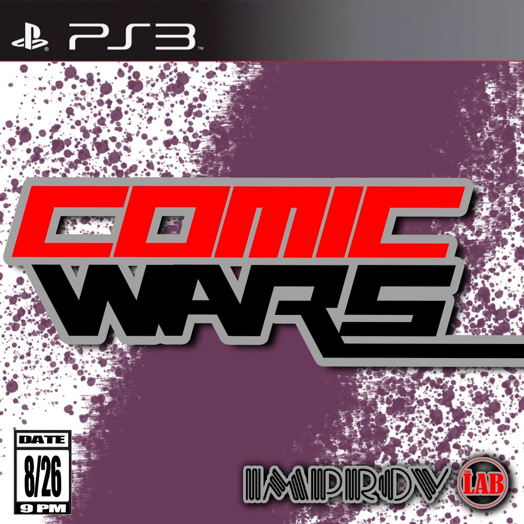 Comic Wars ft. Miranda Meadows, Nate Welch, Omid Singh, Paige Wesley, Ellen Harrold, Lexi Accinelli, Daniel Alvaraz, Elias Zepeda, Jerri Aquino, Tyler Wolf, Alyssa Fox, Circe, Sarah Cortina & more!