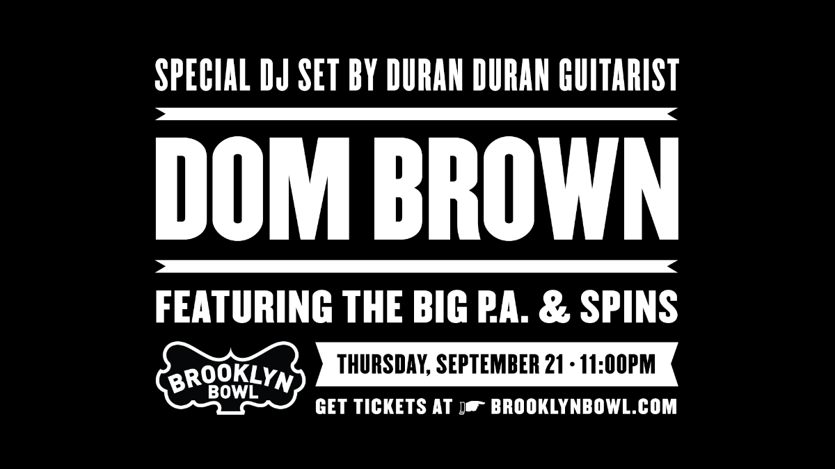 Special DJ set by Duran Duran guitarist Dom Brown
