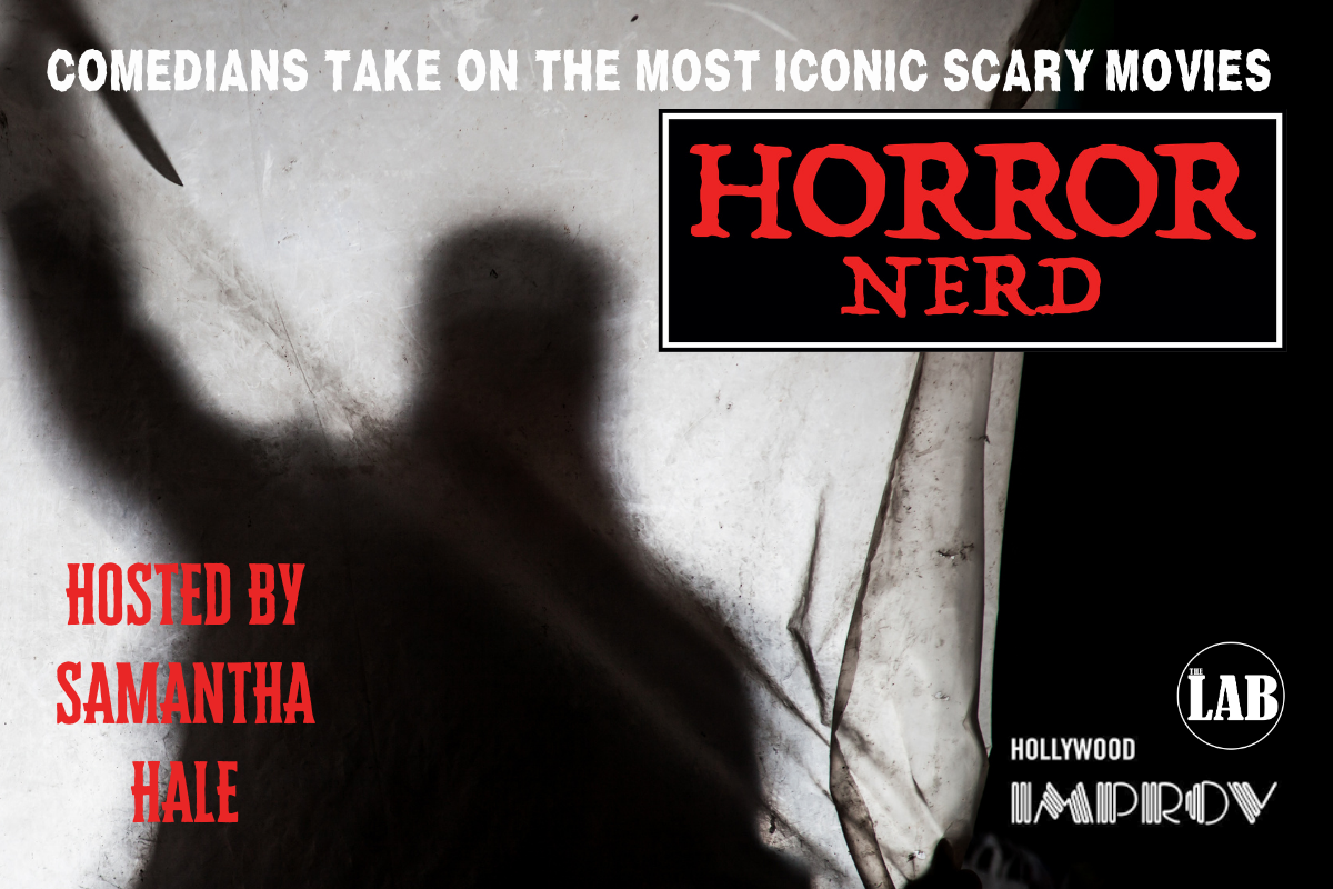 Horror Nerd with Samantha Hale, Kristin Chirico, Ben Gonzalez, Jeremy Tinoco, Julian Michael, Emily Kirk, Jehona Corrales, Emily Vokal, Scott Blugrind, Helen Shephard, Mikey Montemayor and Tony Klein