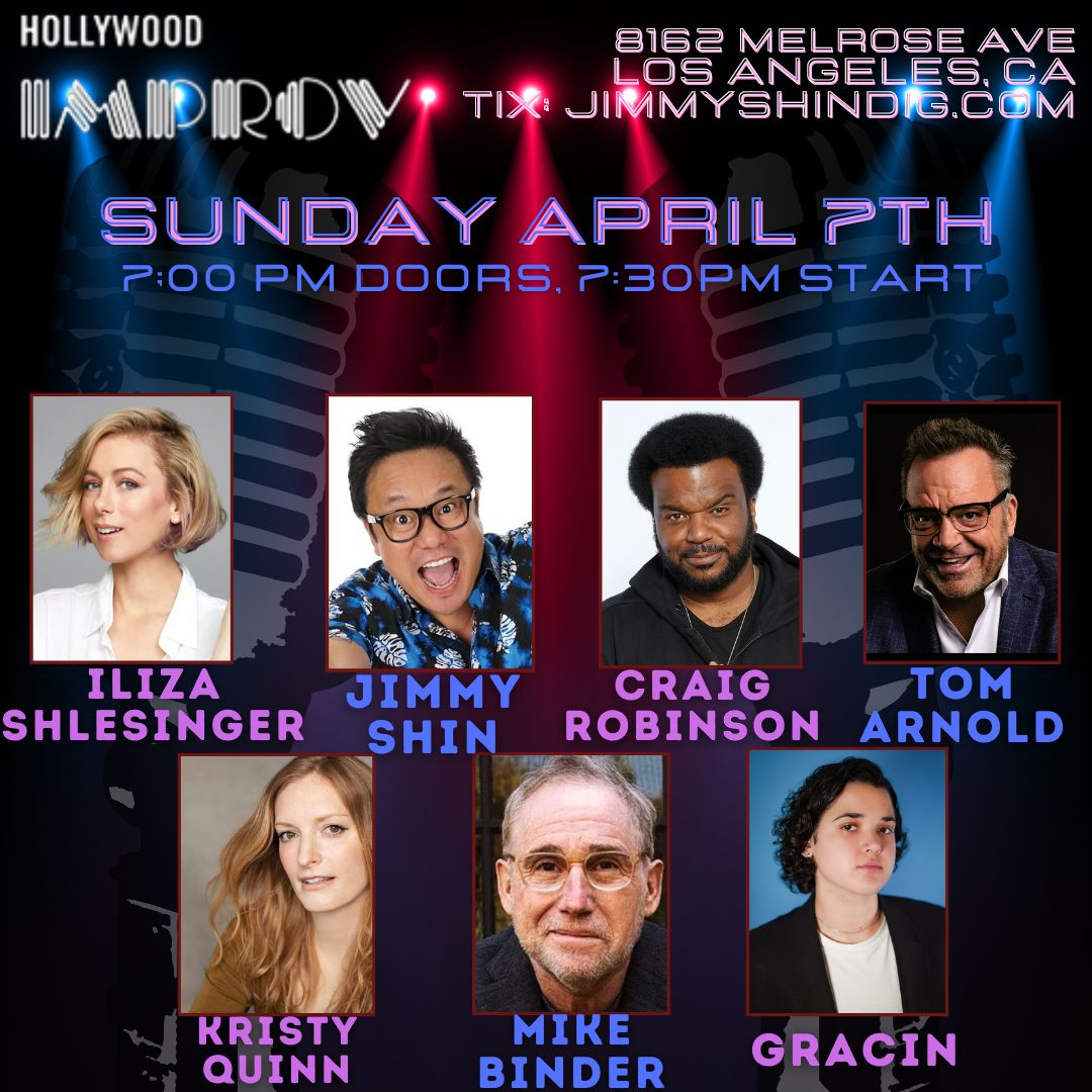 Tonight At The Improv ft. Iliza, Craig Robinson, Tom Arnold, Kristy Quinn, Jimmy Shin, Mike Binder, Gracin and more TBA!
