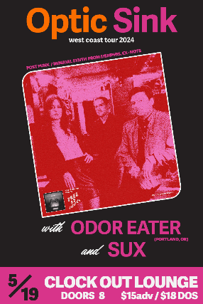 Clock-Out Lounge Presents: Optic Sink (ex NOTS) w. Odor Eater, Sux