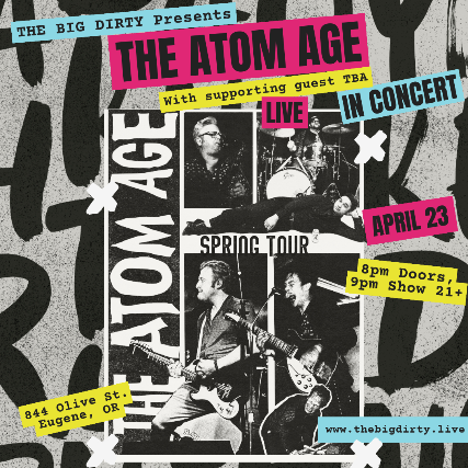 The Atom Age at The Big Dirty