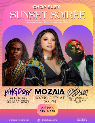 Sunset Soirée : MOZAIA, Emanuel Brown, KingDow at Chop Suey