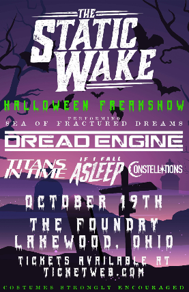 The Static Wake, Dread Engine, Titans In Time, If I Fall Asleep, Constellations at The Foundry – Lakewood, OH