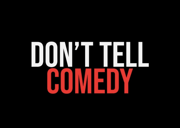 Don't Tell Comedy : A Secret Line Up of Some of The Best Comedians In The Country