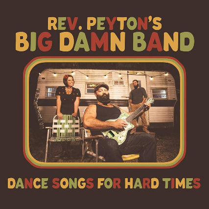 REV. PEYTON's BID DAMN BAND w/s/g tba