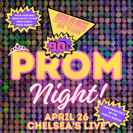 Big in the 90s Prom at Chelsea’s Live
