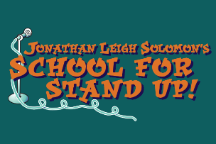 Jonathan Solomon's School For Standup!