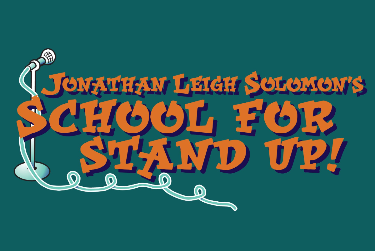 Jonathan Solomon's School For Standup!
