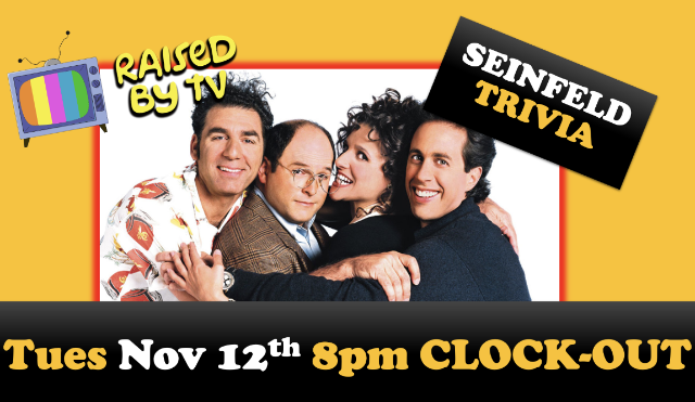 Raised By TV Events Presents: Seinfeld Trivia Night at Clock-Out Lounge – Seattle, WA