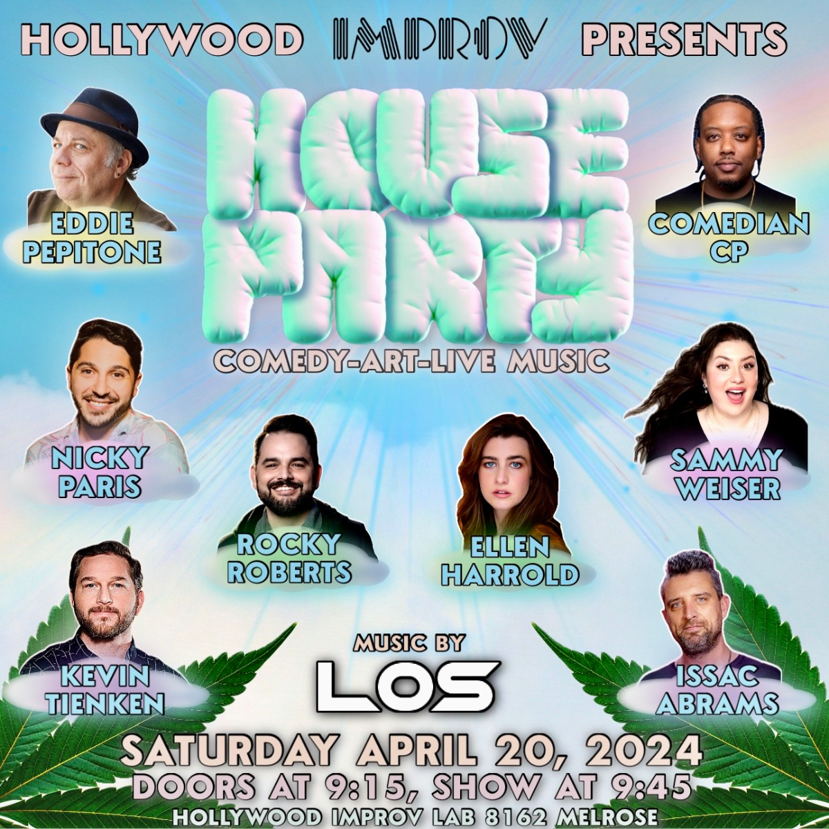 House Party ft. Rocky Roberts, Eddie Pepitone, Comedian CP, Nicky Paris, Sammy Weiser, Ellen Harrold, Mateen Stewart, Kevin Tienken, Christine Bennett, Isaac Abrams, music by LOS