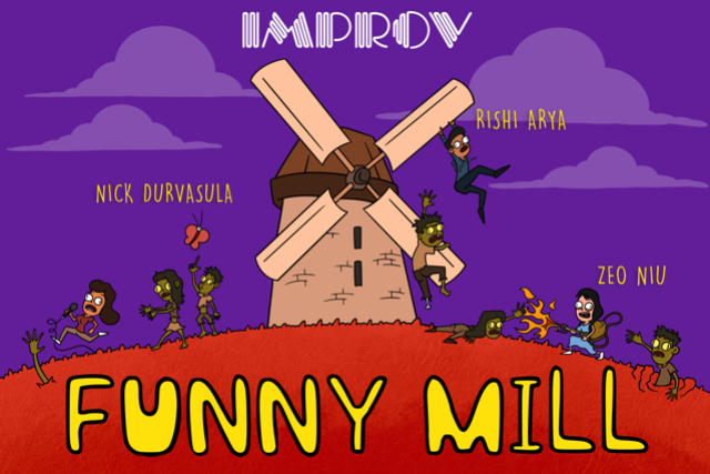 Funny Mill ft. Simon Gibson, Rishi Arya, Cody Woods, Josh Shakespeare, Zeo Niu, Nick Durvasula, Patrick Farley, Erin Cholakian, and Shawn Zapp!