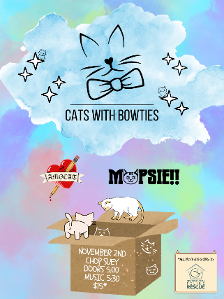 Cats With Bowties, Moopsie, Amo Cat at Chop Suey – Seattle, WA