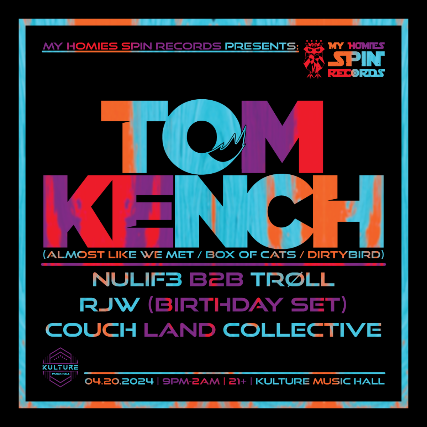 My Homies Spin Records: Tom Kench at Kulture Music Hall