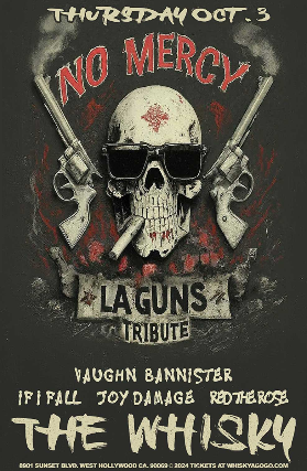 No Mercy (Tribute to LA GUNS), Vaughn Bannister, If I Fall, Joydamage, Red the Rose at Whisky A Go Go – West Hollywood, CA