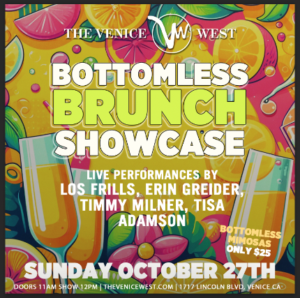 Bottomless Brunch Showcase at The Venice West – Venice, CA