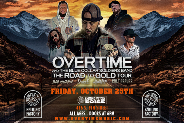 Overtime: Road To Gold Tour at Knitting Factory - Boise