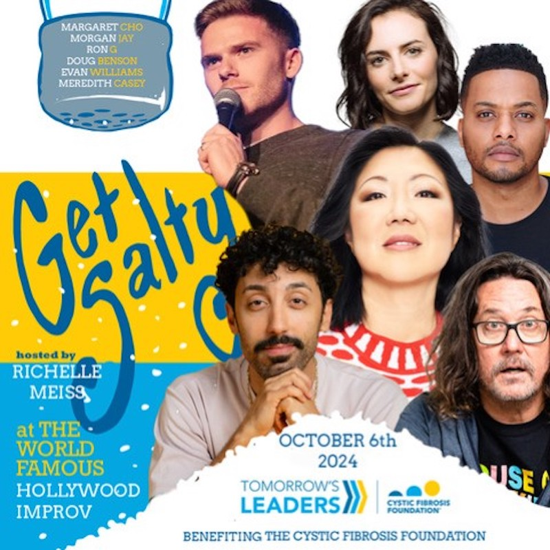Get Salty Fundraiser ft. Margaret Cho, Morgan Jay, Doug Benson, Ron G, Evan Williams, Meredith Casey, Richelle Meiss and more TBA!