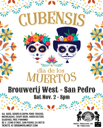 Cubensis Dia De Los Muertos Show at Brouwerij West – San Pedro, CA