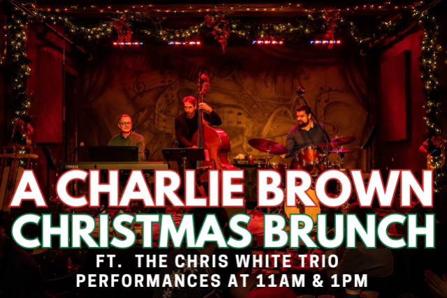 A CHARLIE BROWN CHRISTMAS BRUNCH: Performed by The Chris White Trio at FITZGERALDS NIGHTCLUB – Berwyn, IL