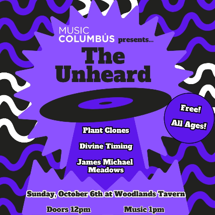 Music Columbus presents: The Unheard – at Woodlands Tavern at Woodlands Tavern – Columbus, OH