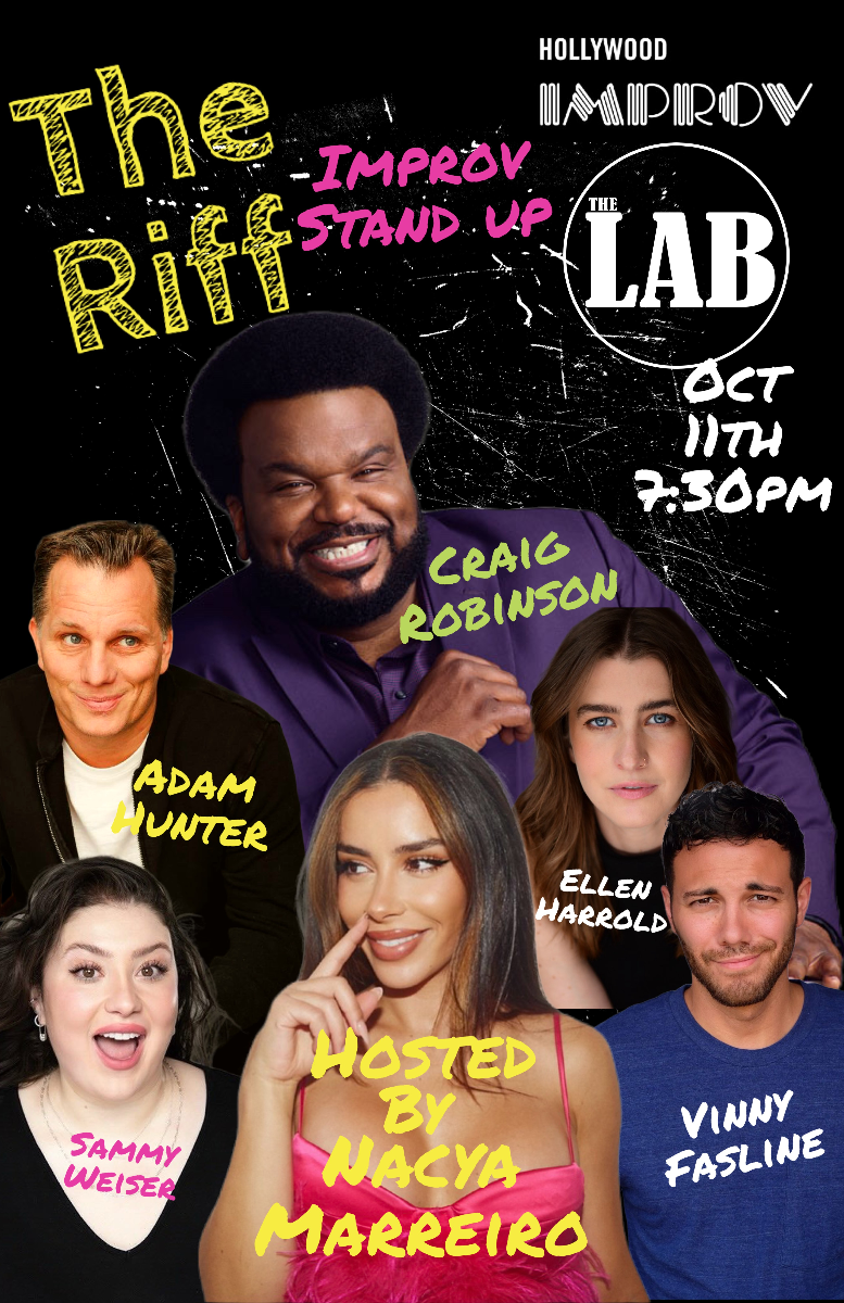 The Riff ft. Craig Robinson, Ellen Harrold, Vinny Fasline, Sammy Weiser, Nacya Marreiro and more TBA!