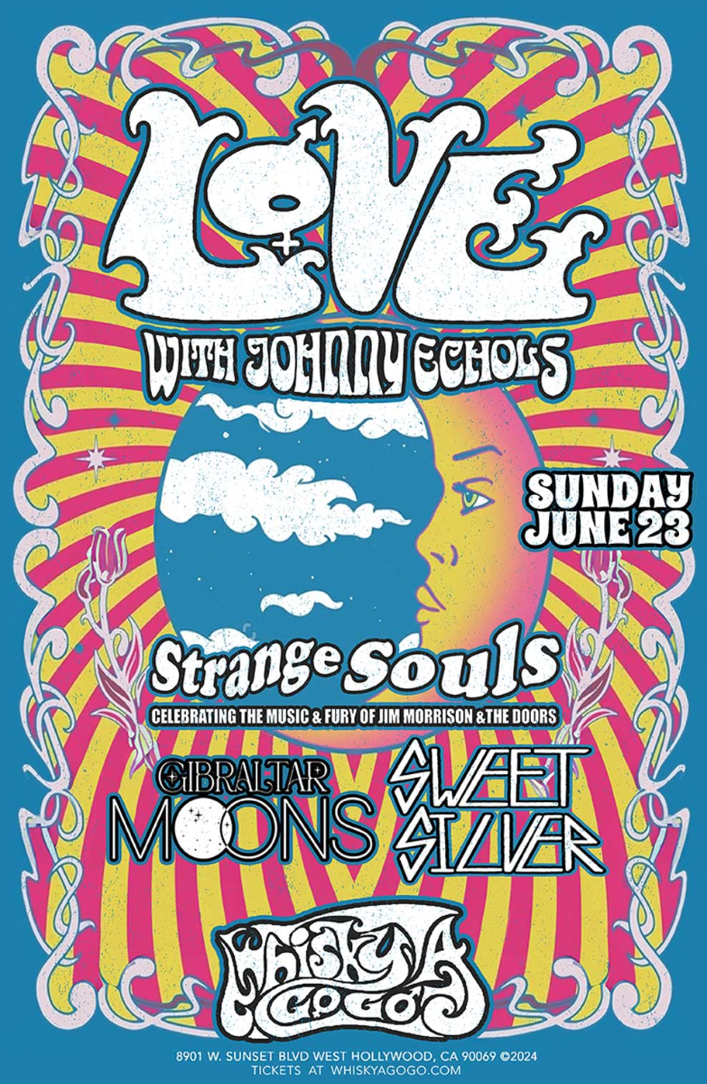 LOVE with Johnny Echols, Strange Souls - The Doors Reborn, Gibraltar Moons, Sweet Silver