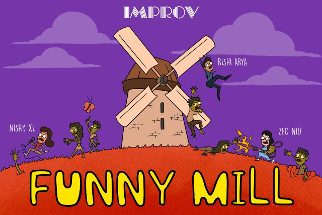 Funny Mill! ft. Chris Keene, Juelz Velasquez, Ahmed Baroocha, Kareem Matthews, Jared Goldstein, Kris Rubio, Rishi Arya, Nishy XL, Zeo Niu, Amy Ashton and more TBA!