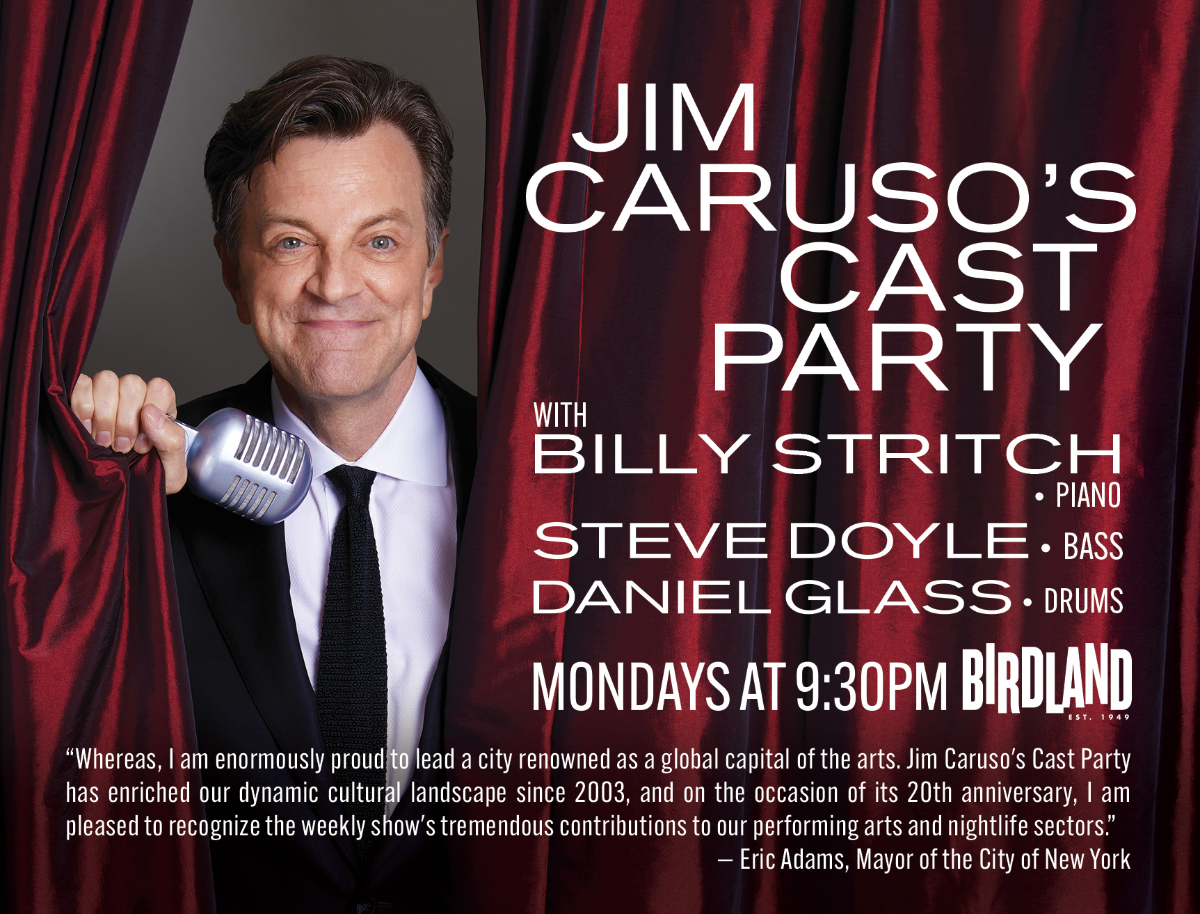 Jim Caruso’s Cast Party, at Birdland