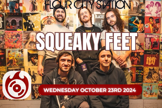 SQUEAKY FEET at Flour City Station – Rochester, NY