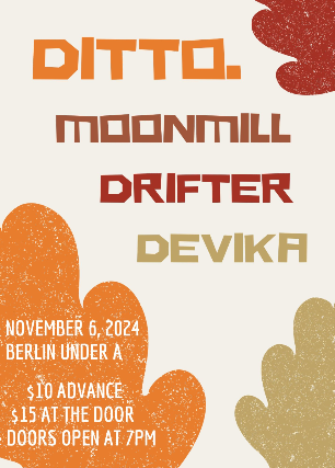 Ditto., Devika, Moonmill, Drifter at Berlin – New York, NY