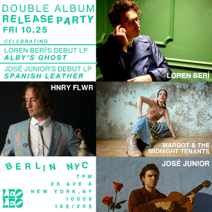 Loren Beri, José Junior, HNRY FLWR, Margot & The Midnight Tenants at Berlin – New York, NY