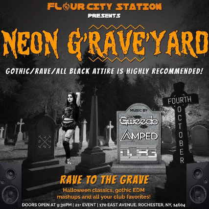 NEON gRAVEyard – RAVE TO THE GRAVE – DJ GWEEDO | DJ AMPED | DJ B3 at Flour City Station – Rochester, NY