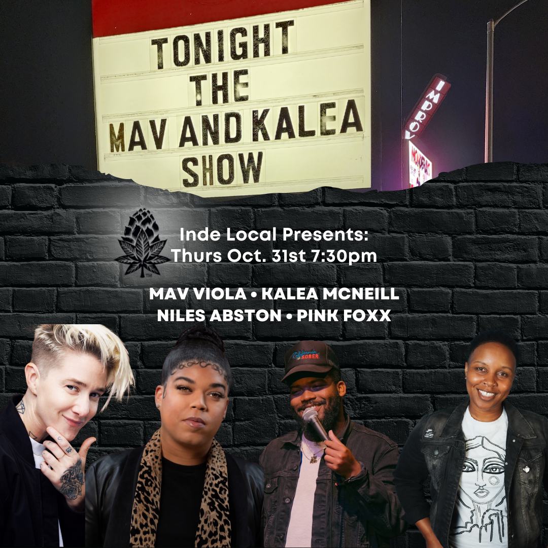 The Mav & Kalea Show ft. Pink Foxx, Niles Abston, Evan Leslie-Jones, Kalea McNeill & Mav Viola!
