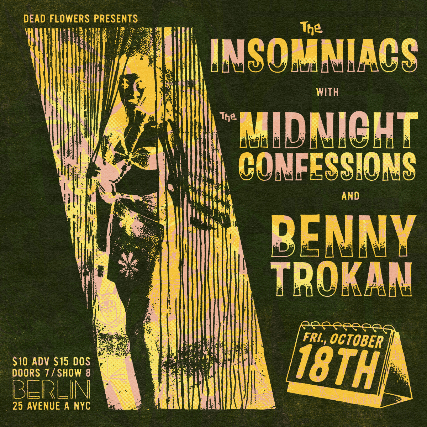 The Insomniacs, The Midnight Confessions, Benny Trokan at Berlin – New York, NY