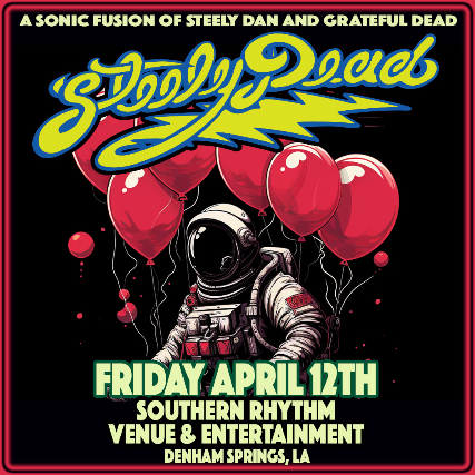 Steely Dead at Southern Rhythm Venue & Entertainment