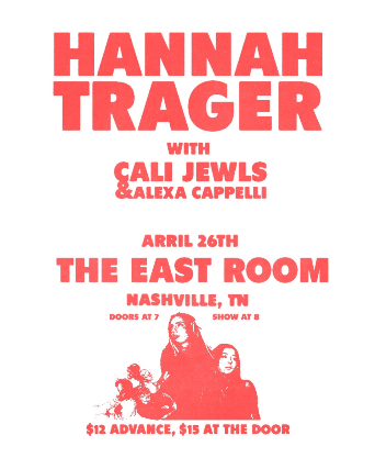 Hannah Trager / Cali Jewls / Alexa Cappelli at The East Room