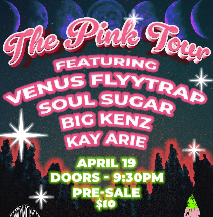 CampTeo Pink Tour: Venus Flytrap + Soul Sugar + Big Kenz + Kay Arie