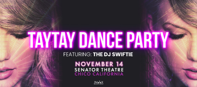 TayTay Dance Party featuring: DJ Swiftie at Senator Theatre – Chico, CA