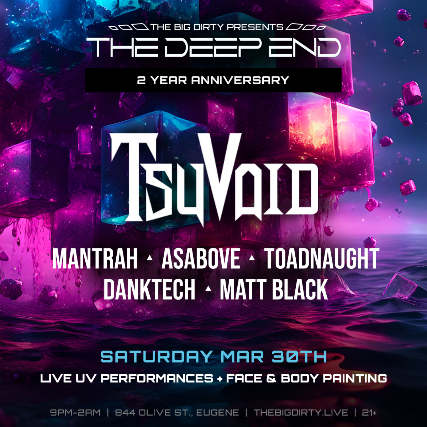 The Deep End 2 Year Anniversary ft. TsuVoid at The Big Dirty