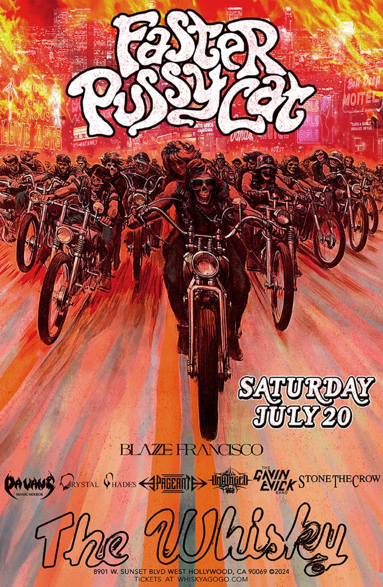 Faster Pussycat, Blaze Francisco, Da Vang , Crystal Shades, Pageant, Unhinged, Gavin Evick, Stone the Crow