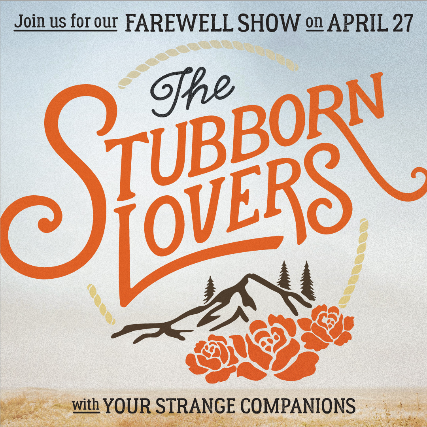 The Stubborn Lovers with Your Strange Companions
