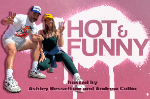 Hot & Funny with Ashley Hesseltine & Andrew Collin ft. Fahim Anwar, Laura Peek and more TBA!