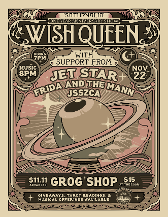 Wish Queen: Saturnalia One Year Anniversary Show with Jet Star, Frida and the Mann, JSSZCA at Grog Shop – Cleveland Heights, OH