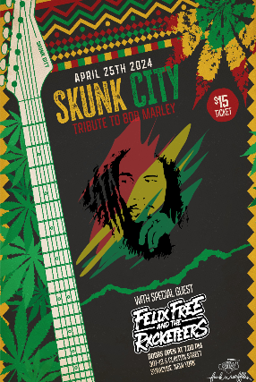 Skunk City Tribute To Bob Marley w/s/g Felix Free & The Rxcketeers