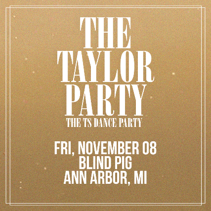 The Taylor Party: Taylor Swift Night at Blind Pig – Ann Arbor, MI